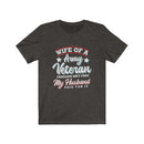 US Army Wife Is A Veteran Freedom is Not Free Unisex Short Sleeve Shirt.