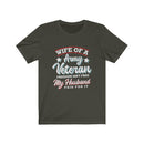 US Army Wife Is A Veteran Freedom is Not Free Unisex Short Sleeve Shirt.