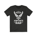 US Military Proud of Air Force Dad Veteran Unisex Short Sleeve Shirt.
