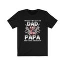 US Military I Have Two Titles Dad And Papa Unisex Short Sleeve Shirt.