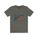 US Military 22 A Day Veteran Lives Matters Unisex Short Sleeve Shirt.