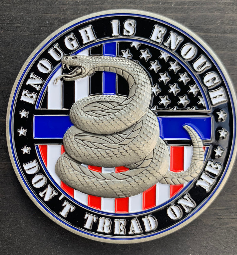 Don’t Tread on Me Police Coin-Enough Is Enough American and Thin Blue Line Flag Coin.