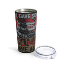 All Gave Some, Some Gave All 20oz Military Design Tumbler: Honoring Our Heroes