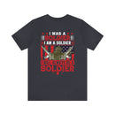 ALWAYS A SOLDIER: Military Design T-Shirt - Proud of my Past, Present, and Future