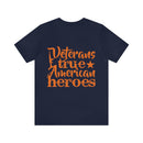 American Heroes: Veterans, True Patriots" Military Design T-Shirt