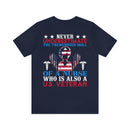 Never Underestimate the Tremendous Skill - Nurse and U.S. Veteran Military Design T-Shirt