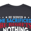 Unwavering Support: Military Design T-Shirt - 'He Served, He Sacrificed, He Regrets Nothing - He is My Hero' - Proud Veteran's Wife