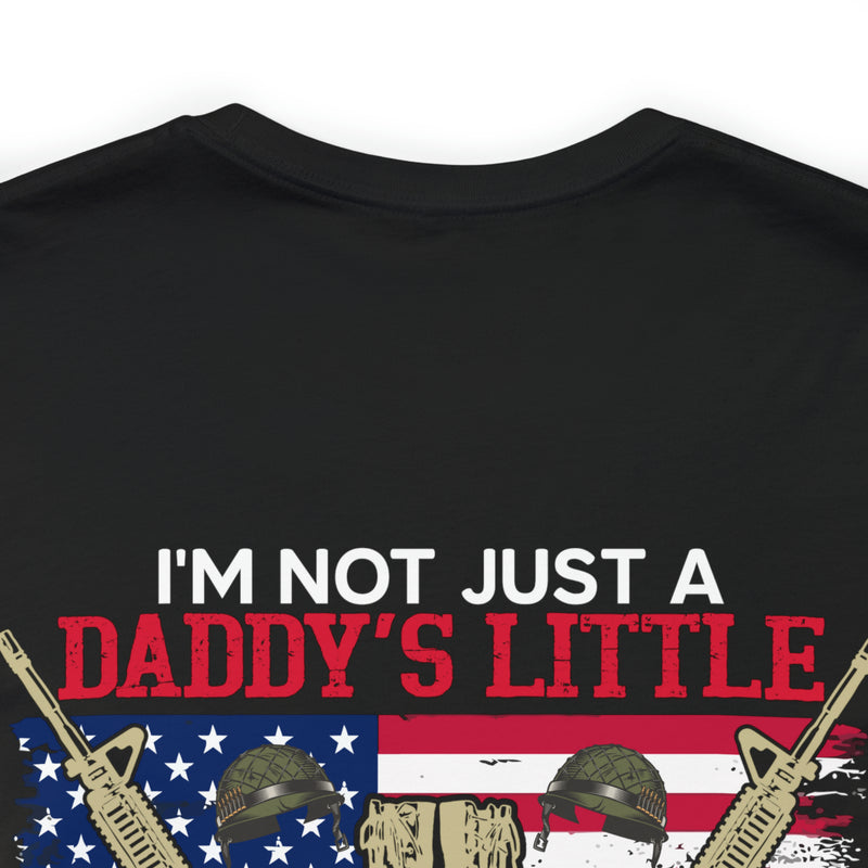 Proud Veteran's Daughter T-Shirt: Not Just a Daddy's Little Girl, I Am a Veteran's Daughter