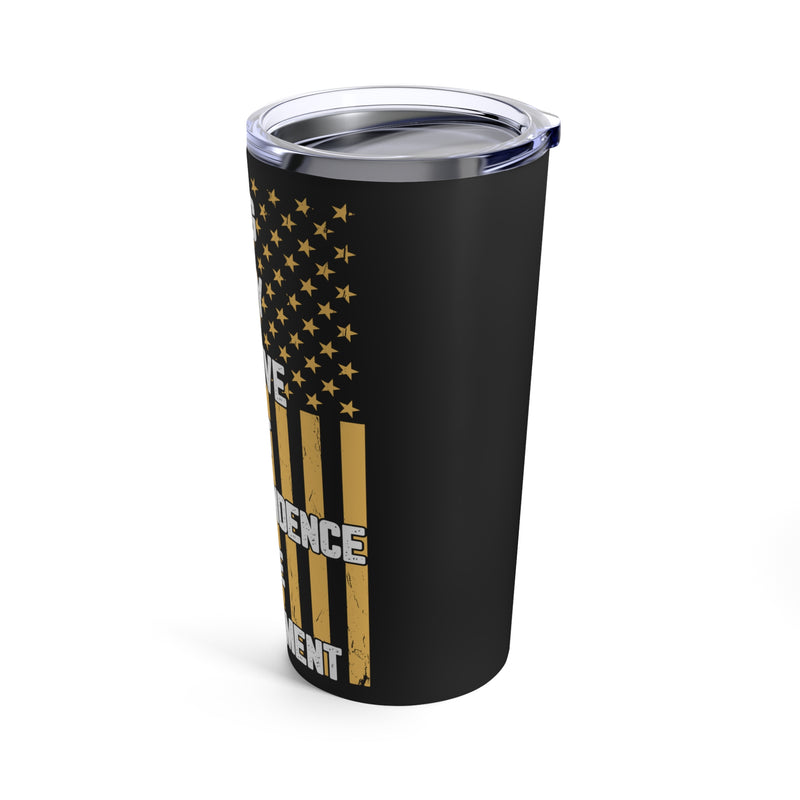 Exclusive 20oz Military Tumbler: Embrace Mystery, Respect Independence, and Achieve Courage!
