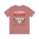 Sarcastic Army Veteran: Military Design T-Shirt - 'Grumpy and Unfiltered - My Sarcasm Depends on Your Stupidity