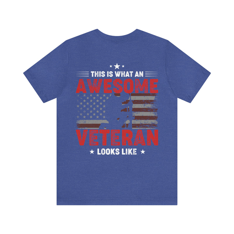 This Is What an Awesome Veteran Looks Like - Military Design T-Shirt Celebrating Pride and Service