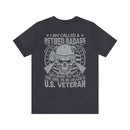 Retired Badass: Way Too Cool to Be Just a U.S. Veteran - Military Design T-Shirt