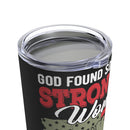 God Chose Strong Women: Veteran 20oz Military Design Tumbler with Powerful Message, Black Background!