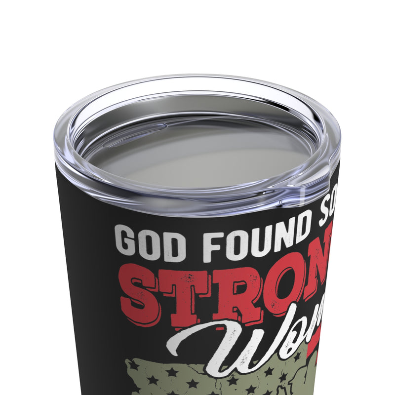 God Chose Strong Women: Veteran 20oz Military Design Tumbler with Powerful Message, Black Background!