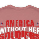 America Without Her Soldiers: Military Design T-Shirt Honoring Our Heroes