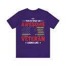 This Is What an Awesome Veteran Looks Like - Military Design T-Shirt Celebrating Pride and Service