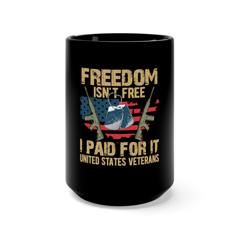 Freedom Isn't Free 15oz Military Design Black Mug - Proudly Honoring United States Veterans!