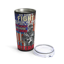 20oz Black Military-Design Tumbler, U.S. Veteran Quote - 'We Fought For Love Not Hate