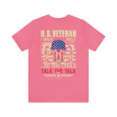 U.S. Veteran: Walking the Walk, Talking the Talk - Military Design T-Shirt
