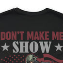 Defiant Strength: Military Design T-Shirt - Don't Make Me Show You What I'm Good At