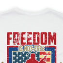 Freedom Comes at a Price: Military Design T-Shirt - United States Veteran Tribute
