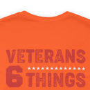 Unshakable Values: Veterans - 6 Things You Don't Mess With T-Shirt, Celebrating Faith, Family, Liberty, Flag, Country, and Guns