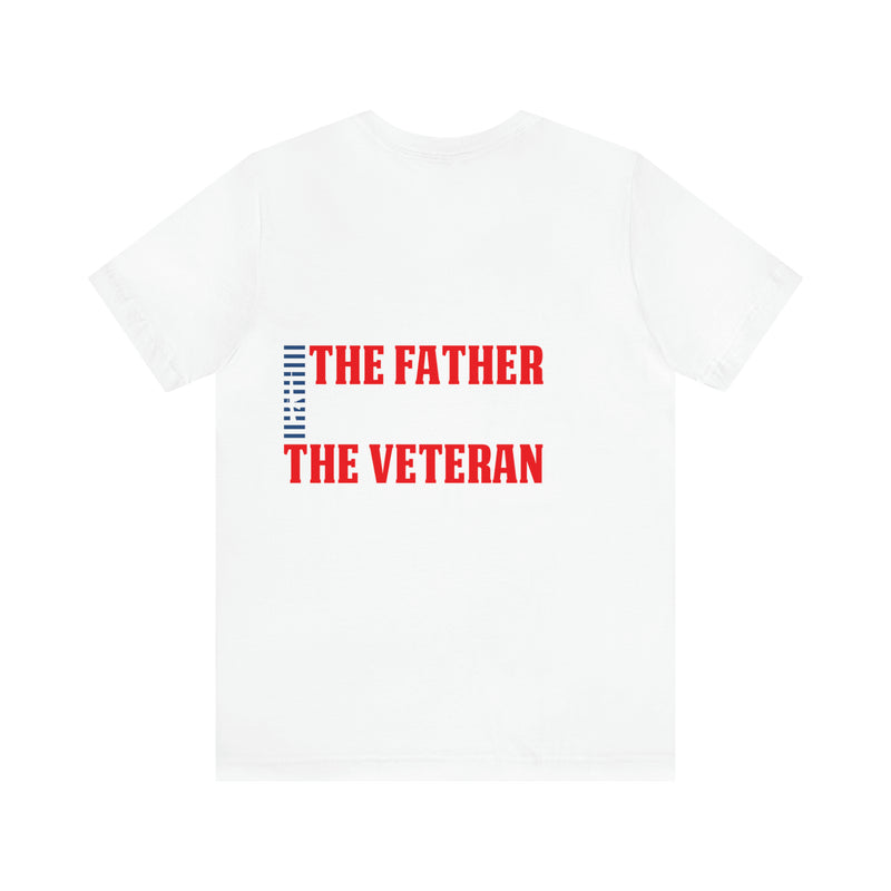 The Father, The Legend, The Veteran: Military Design T-Shirt - Celebrate the Hero Within