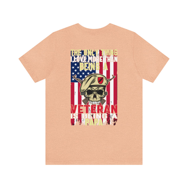 Ultimate Patriotic Tribute: Military Design T-Shirt for Proud Papas Who Love Being Veterans!