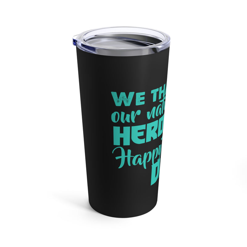 Our National Heroes: Happy Veterans Day - 20oz Military Design Tumbler in Black