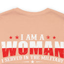 Women's 'I Am a Woman, I Served in The Military, I Am a Veteran' Military-Inspired T-Shirt