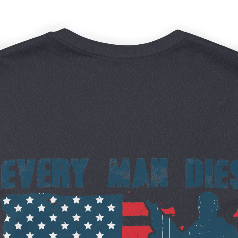 Every Man Dies, but How Many Truly Live? Military Design T-Shirt Embracing Adventure!