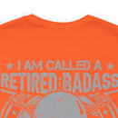 Retired Badass: Way Too Cool to Be Just a U.S. Veteran - Military Design T-Shirt