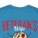 Veteran's Wife: Mess with Me, Deal with My Husband - Military Design T-Shirt with Strength and Protection