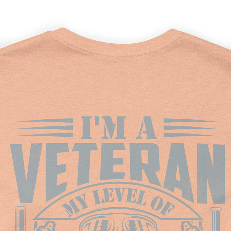 Sarcastic Veteran: Military Design T-Shirt - Sarcasm Level Adjusted to Your Stupidity