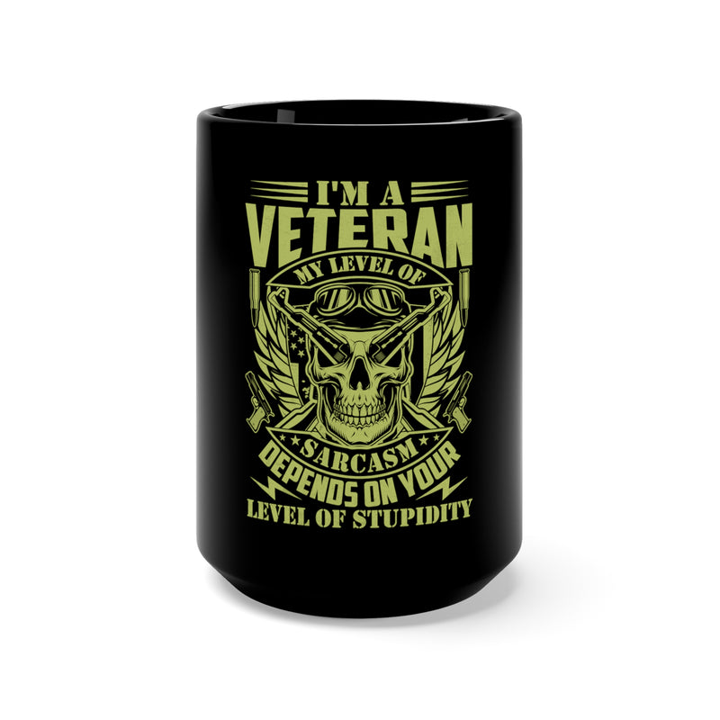 Sarcasm and Service: 15oz Military Design Black Mug - Veteran's Witty Wisdom