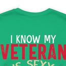 Protective Pride: Military Design T-Shirt - 'I Know My Veteran is Sexy, but Look at Him Again... I'll Punch You Right in the Mouth!'