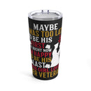 Devoted to My Veteran - 20oz Military Design Tumbler: 'This Girl Loves Her Veteran' - Black Background