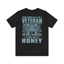 Veteran Pride: Military Design T-Shirt - Honey, the Most Important Call