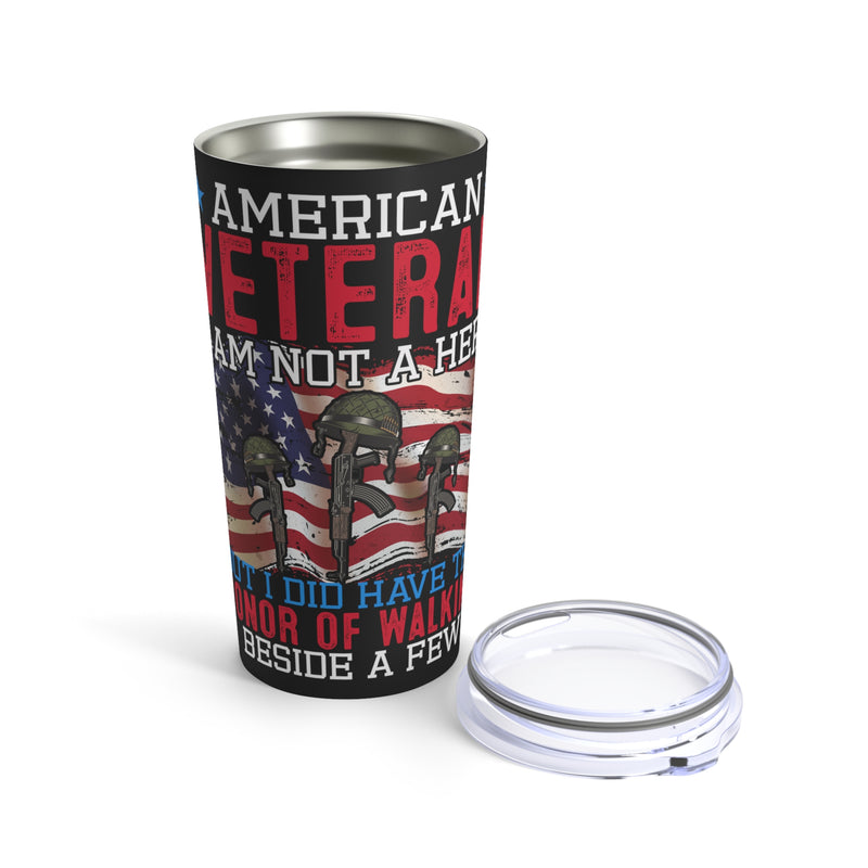 American Veteran - I Walked Beside Heroes 20oz Military Design Tumbler: A Tribute to the Honorable Journey!