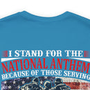 Patriotic Military T-Shirt - 'I Stand for the National Anthem, Honoring Our Heroes'