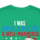 From Polite to Veteran: Military Design T-Shirt - 'Once a Polite & Well-Mannered Young Lady, Now a Proud Veteran'
