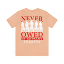 Grateful Nation: Never Was So Much Owed by So Many to So Few T-Shirt