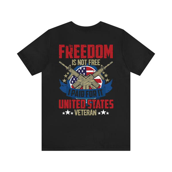 United States Veteran: Freedom Isn't Free - Military Design T-Shirt Honoring Sacrifice