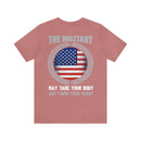 Guardian of the Heart: 'The Military May Take Your Body, But I Keep Your Heart' Military Design T-Shirt