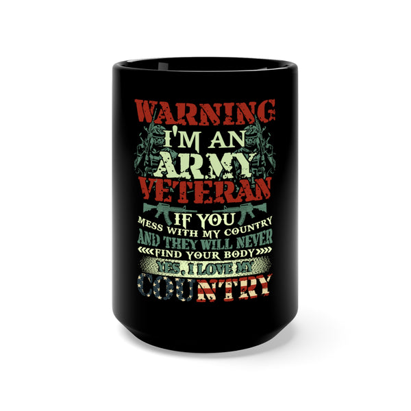 Defending Freedom: 15oz Black Mug with Military Design - 'Warning: I'm an Army Veteran' and Patriotic Statement