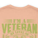 Sarcastic Veteran T-Shirt: My Level of Sarcasm Depends on Your Level of Stupidity