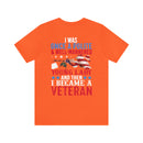 From Polite to Veteran: Military Design T-Shirt - 'Once a Polite & Well-Mannered Young Lady, Now a Proud Veteran'