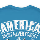 America Must Never Forget: Military Design T-Shirt Honoring Sacrifices