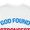 Resilient and Honorable: Military Design T-Shirt - 'God Found Some of the Strongest Women and Made Them Veterans