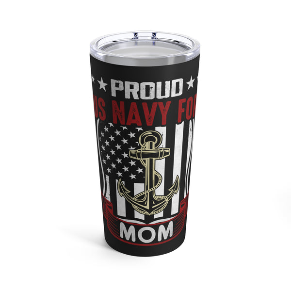 Mom: Proud Supporter of the US Navy - Military Design Tumbler, 20oz